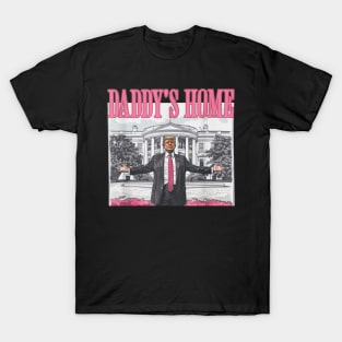 Funny Trump Pink Daddys Home Trump 2024 T-Shirt